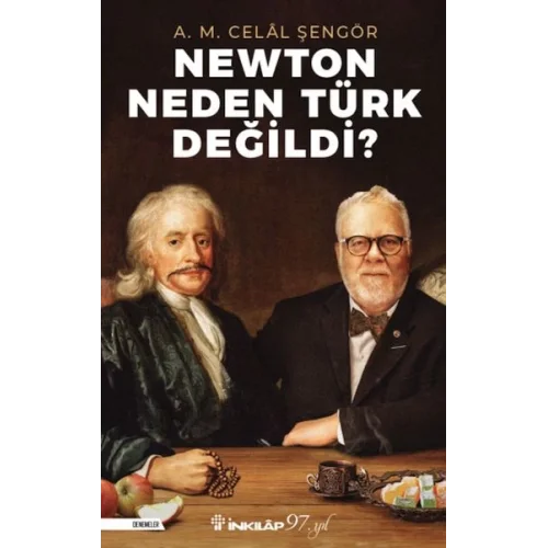 Newton Neden Türk Değildi?