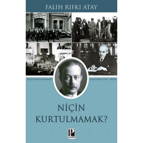 Niçin Kurtulmamak?