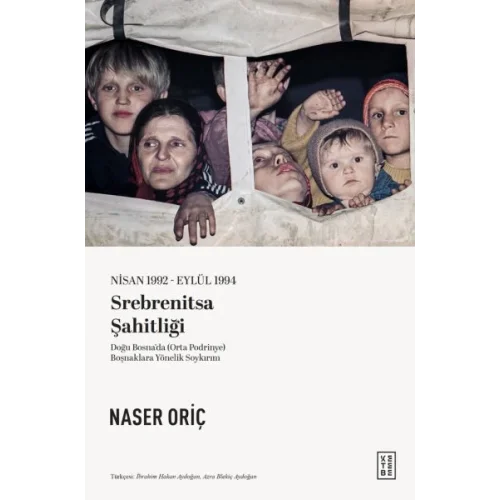 Nisan 1992 – Eylül 1994 Srebrenitsa Şahitliği