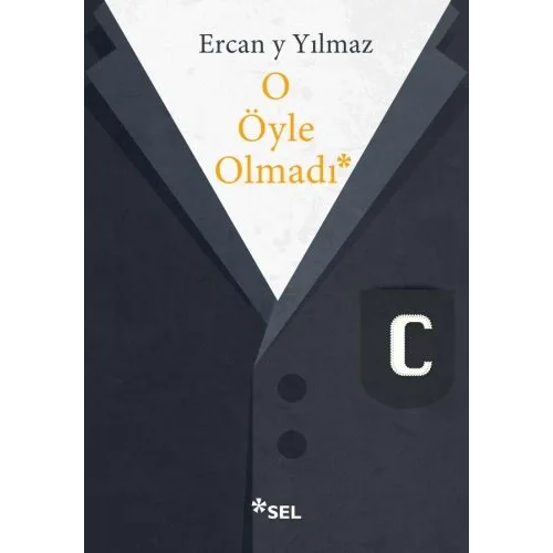 O Öyle Olmadı