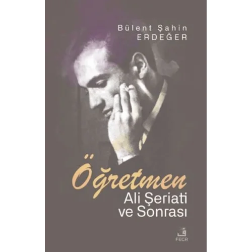Öğretmen - Ali Şeriati ve Sonrası
