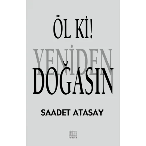 Öl Ki! Yeniden Doğasın