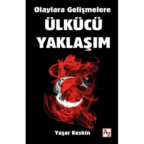 Olaylara Gelişmelere Ülkücü Yaklaşım