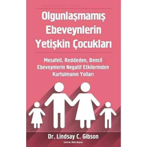 Olgunlaşmamış Ebeveynlerin Yetişkin Çocukları