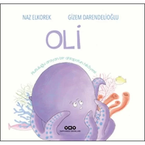 Oli - Mutluluğu Arayan Bir Ahtapotun Hikayesi