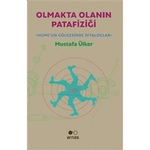 Olmakta Olanın Patafiziği - Humeun Gölgesinde Diyaloglar