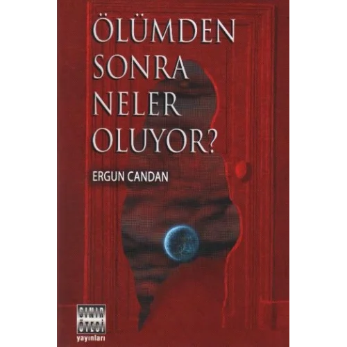 Ölümden Sonra Neler Oluyor?