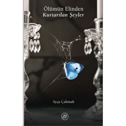 Ölümün Elinden Kurtarılan Şeyler