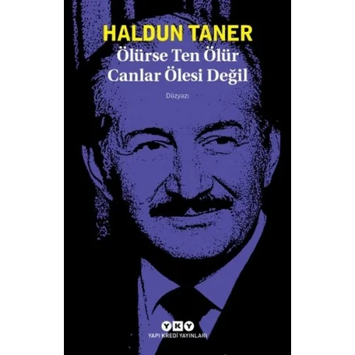 Ölürse Ten Ölür Canlar Ölesi Değil