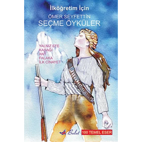 Ömer Seyfettin -  Seçme Öyküler