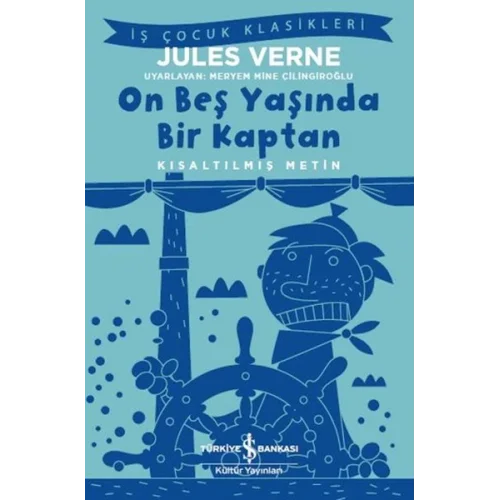 On Beş Yaşında Bir Kaptan - Kısaltılmış Metin