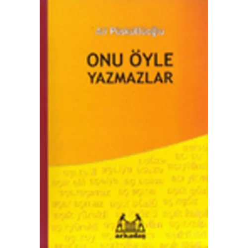 Onu Öyle Yazmazlar