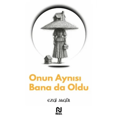 Onun Aynısı Bana da Oldu