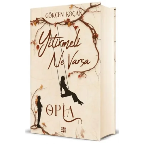 Opia 1 - Yitirmeli Ne Varsa (Ciltli)