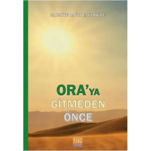 Oraya Gitmeden Önce