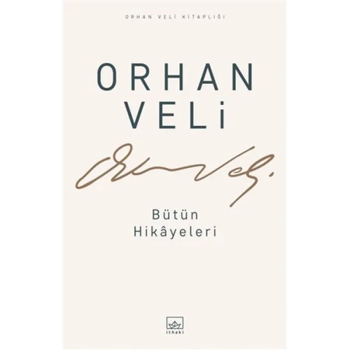 Orhan Veli - Bütün Hikayeleri