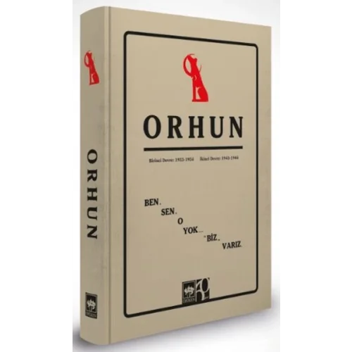 Orhun Birinci Devre: 1933 - 1934 / İkinci Devre: 1943 - 1944