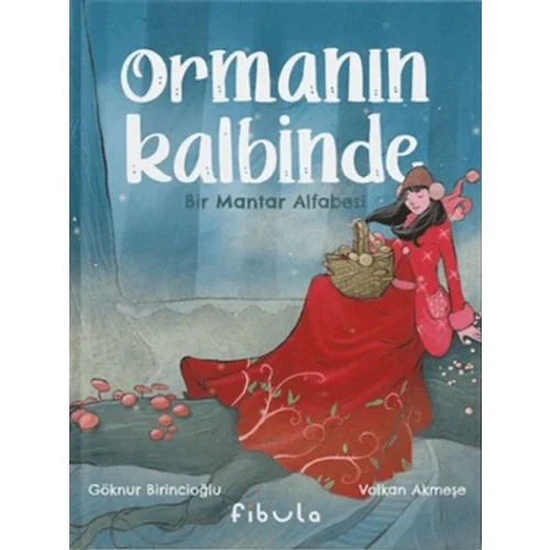 Ormanın Kalbinde - Bir Mantar Alfabesi
