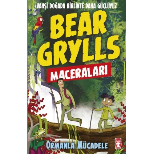 Ormanla Mücadele - Bear Grylls Maceraları