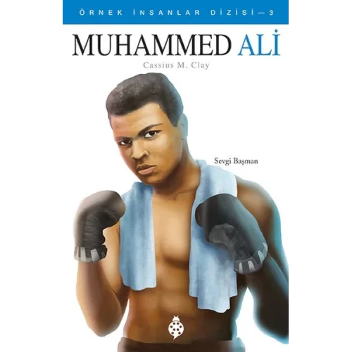 Örnek İnsanlar Dizisi-3 Muhammed Ali