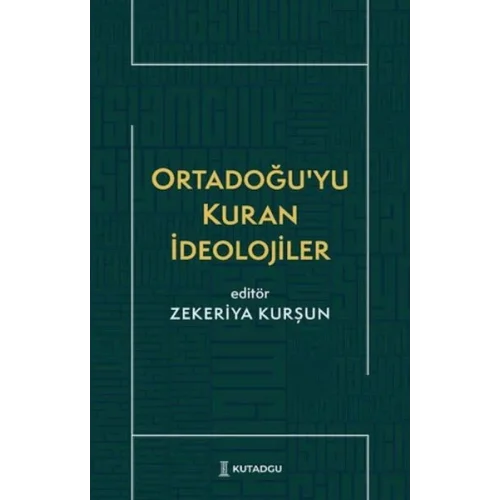 Ortadoğu’yu Kuran İdeolojiler
