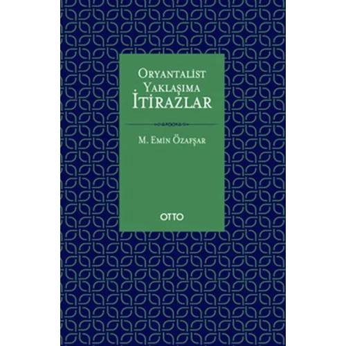 Oryantalist Yaklaşıma İtirazlar (Ciltli)