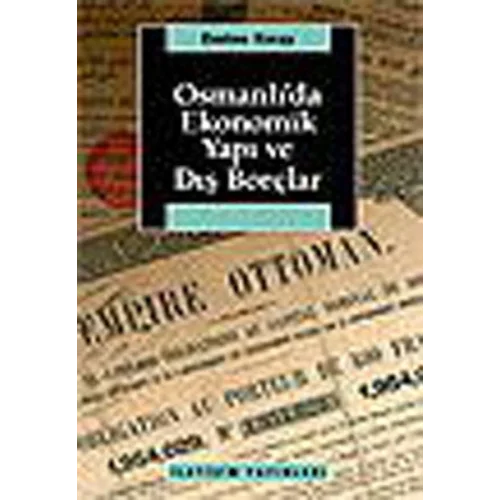 Osmanlıda Ekonomik Yapı ve Dış Borçlar