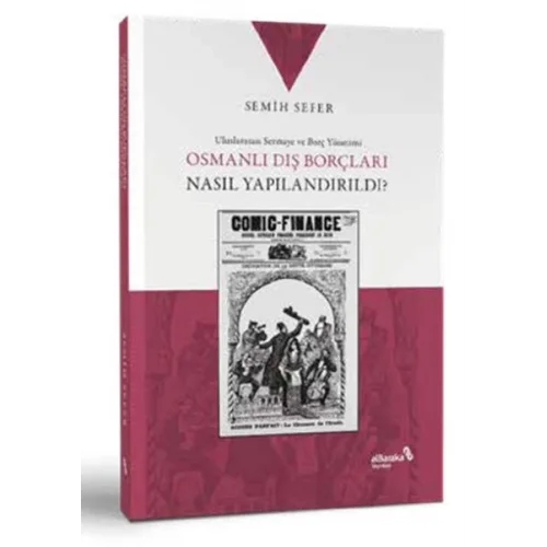 Osmanlı Dış Borçları Nasıl Yapılandırıldı?