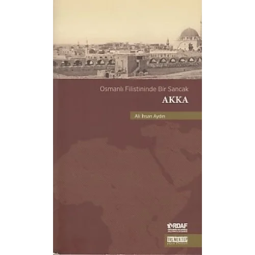 Osmanlı Filistininde Bir Sancak Akka