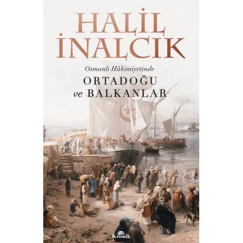 Osmanlı Hakimiyetinde Ortadoğu ve Balkanlar