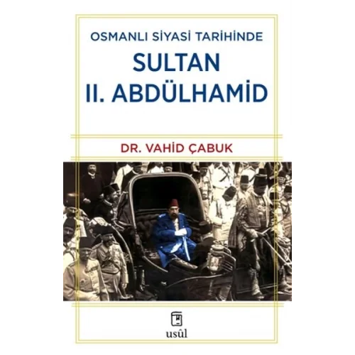 Osmanlı Siyasi Tarihinde Sultan II. Abdülhamid