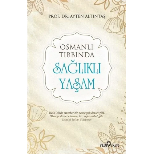 Osmanlı Tıbbında - Sağlıklı Yaşam