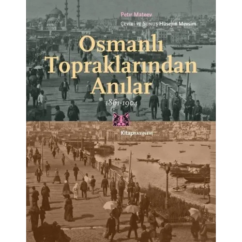 Osmanlı Topraklarından Anılar 1861-1904