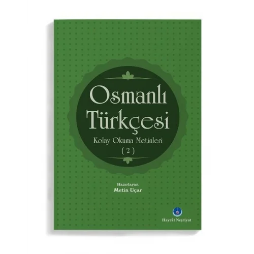 Osmanlı Türkçesi Kolay Okuma Metinleri 2