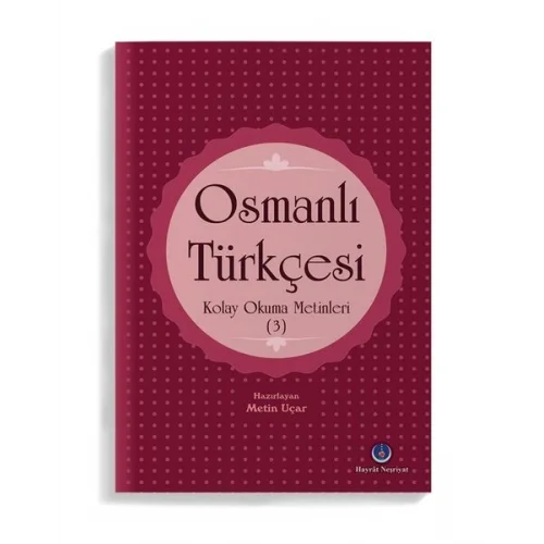 Osmanlı Türkçesi Kolay Okuma Metinleri 3