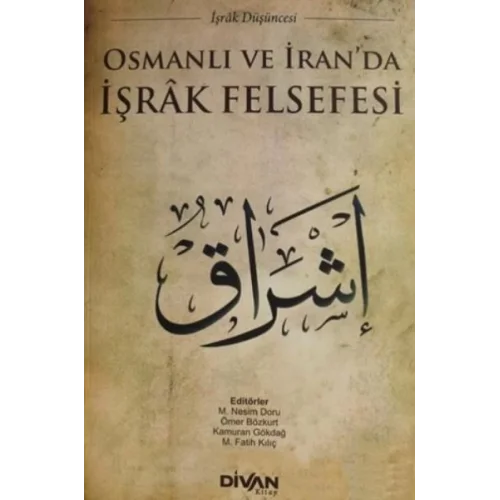 Osmanlı ve İranda İşrak Felsefesi