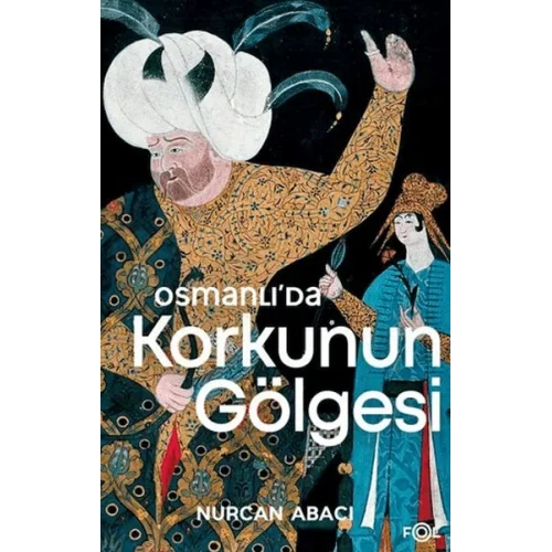 Osmanlı’da Korkunun Gölgesi