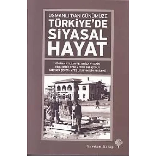 Osmanlıdan Günümüze Türkiyede Siyasal Hayat