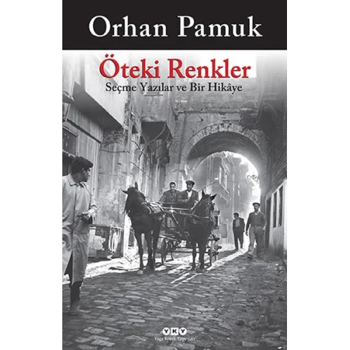 Öteki Renkler  Seçme Yazılar ve Bir Hikaye