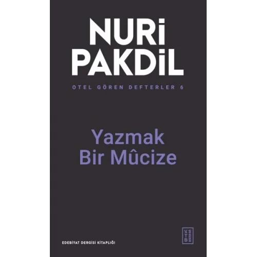 Otel Gören Defterler 6: Yazmak Bir Mûcize