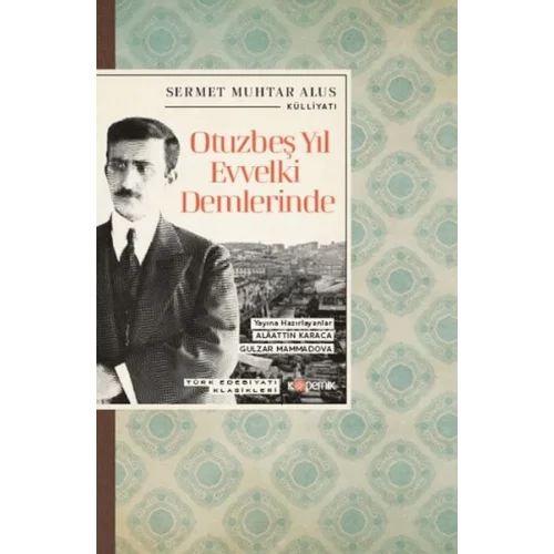 Otuzbeş Yıl Evvelki Demlerinde