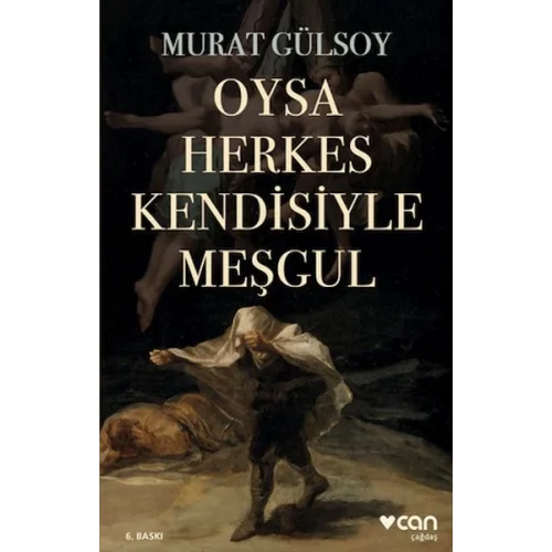 Oysa Herkes Kendisiyle Meşgul