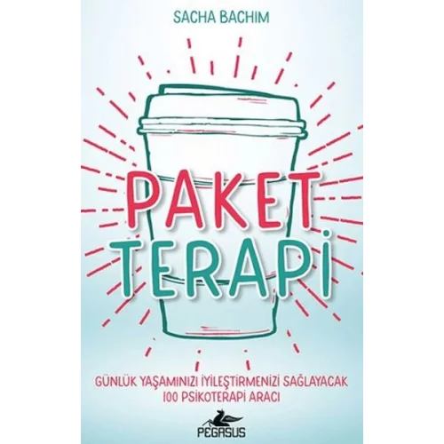 Paket Terapi - Günlük Yaşamınızı İyileştirmenizi Sağlayacak 100 Psikoterapi Aracı