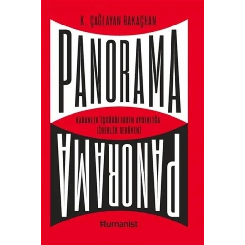 Panorama: Karanlık İçgüdülerden Aydınlığa Liderlik Serüveni