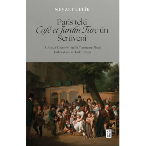 Paris’teki Café et Jardin Turc’ün Serüveni