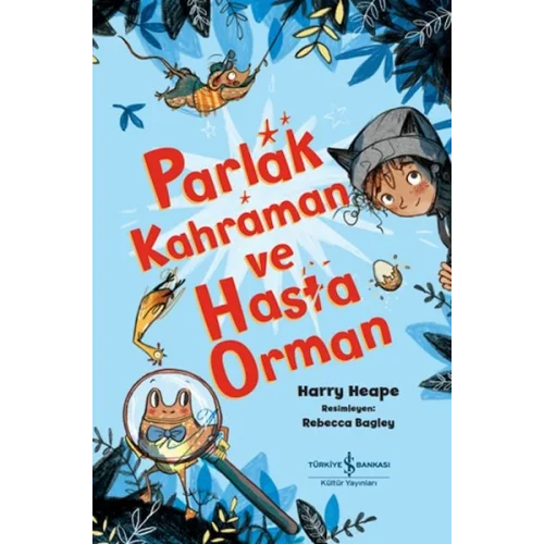 Parlak Kahraman Ve Hasta Orman