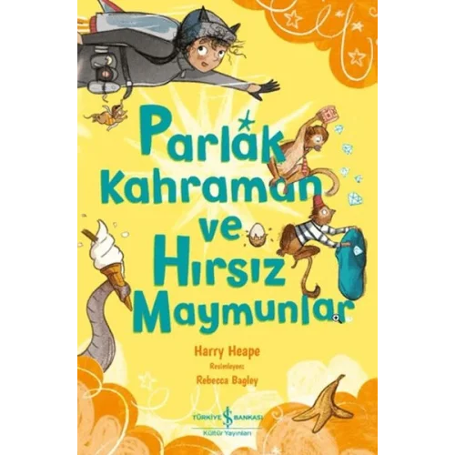 Parlak Kahraman ve Hırsız Maymunlar