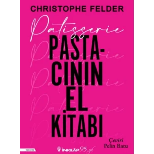 Patisserie: Pastacının El Kitabı