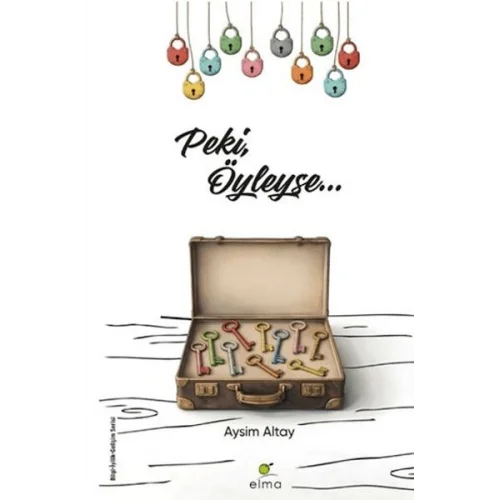 Peki, Öyleyse…