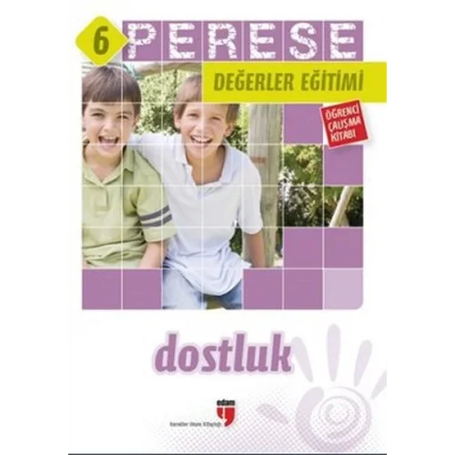 Perese Değerler Eğitimi Öğrenci Kitabı - Dostluk - 6